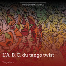 L'A. B. C. du tango twist