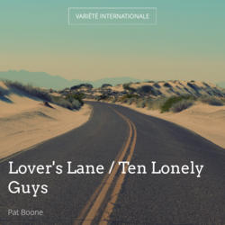 Lover's Lane / Ten Lonely Guys