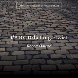 L'A B C D du tango-twist