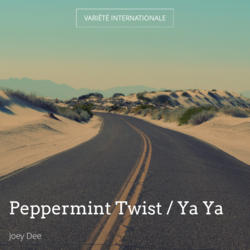 Peppermint Twist / Ya Ya