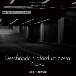 Desafinado / Stardust Bossa Nova