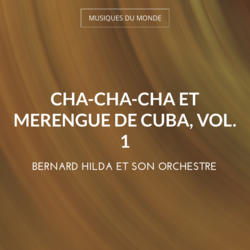 Cha-cha-cha et merengue de cuba, vol. 1