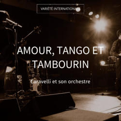 Amour, tango et tambourin