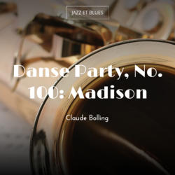 Danse Party, No. 100: Madison