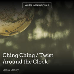 Ching Ching / Twist Around the Clock