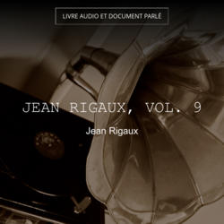 Jean Rigaux, vol. 9