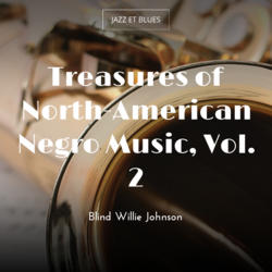 Treasures of North-American Negro Music, Vol. 2