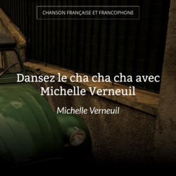 Dansez le cha cha cha avec Michelle Verneuil