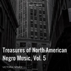Treasures of North-American Negro Music, Vol. 5