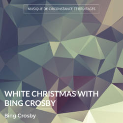White Christmas with Bing Crosby