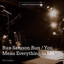 Run Samson Run / You Mean Everything to Me