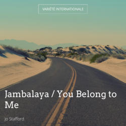 Jambalaya / You Belong to Me