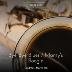 Bye Bye Blues / Mamy's Boogie
