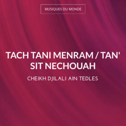 Tach Tani Menram / Tan' Sit Nechouah