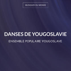 Danses de Yougoslavie