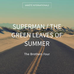 Superman / The Green Leaves of Summer