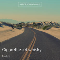Cigarettes et whisky