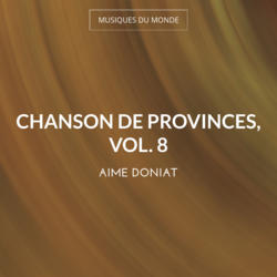 Chanson de provinces, vol. 8