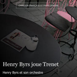 Henry Byrs joue Trenet