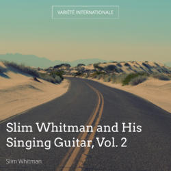 Slim Whitman and His Singing Guitar, Vol. 2