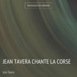 Jean Tavera chante la Corse