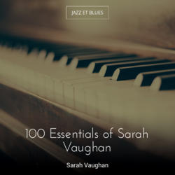 100 Essentials of Sarah Vaughan