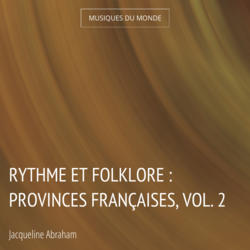 Rythme et folklore : provinces françaises, vol. 2