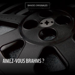 Aimez-vous Brahms ?
