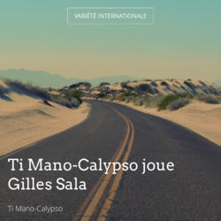 Ti Mano-Calypso joue Gilles Sala