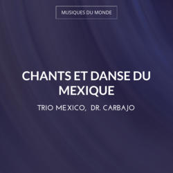 Chants et danse du Mexique
