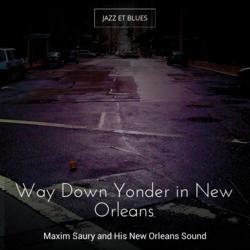 Way Down Yonder in New Orleans