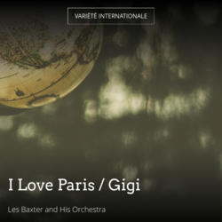 I Love Paris / Gigi