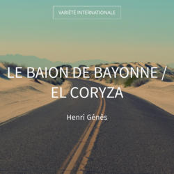 Le baion de Bayonne / El Coryza