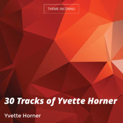 30 Tracks of Yvette Horner