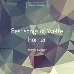 Best songs of Yvette Horner
