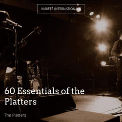 60 Essentials of the Platters