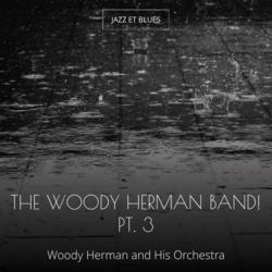 The Woody Herman Band! Pt. 3
