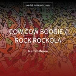 Cow Cow Boogie / Rock Rockola