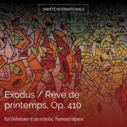 Exodus / Rêve de printemps, Op. 410