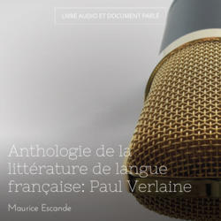 Anthologie de la littérature de langue française: Paul Verlaine