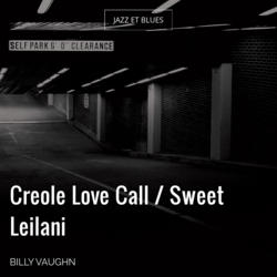 Creole Love Call / Sweet Leilani