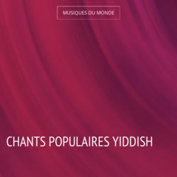 Chants populaires yiddish