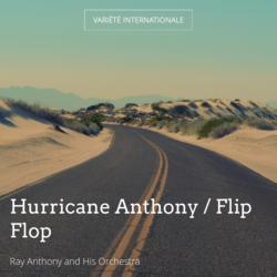 Hurricane Anthony / Flip Flop