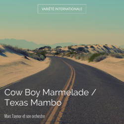 Cow Boy Marmelade / Texas Mambo