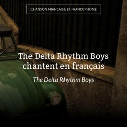The Delta Rhythm Boys chantent en français