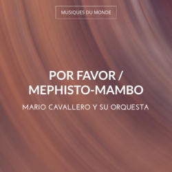 Por Favor / Mephisto-Mambo