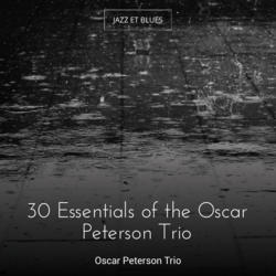 30 Essentials of the Oscar Peterson Trio