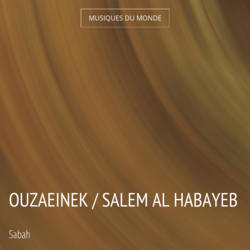 Ouzaeinek / Salem Al Habayeb
