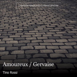 Amoureux / Gervaise