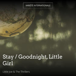 Stay / Goodnight, Little Girl